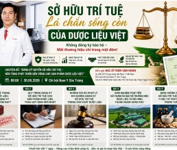 CHUYÊN ĐỀ CHIA SẺ QUY ĐỊNH PHÁP LUẬT VỀ ĐĂNG KÝ QUYỀN SỞ HỮU TRÍ TUỆ TRONG LĨNH VỰC DƯỢC LIỆU